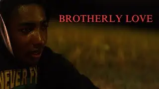 BROTHERLY LOVE | A Movie on Men | APPLE PRORES