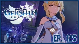 We Will Be Reunited - [Chapter 1: Act IV] | Ep. 125 | Genshin Impact