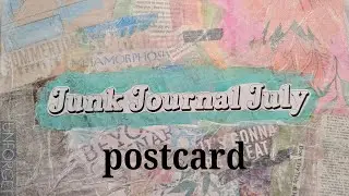 Postcard #junkjournaljuly
