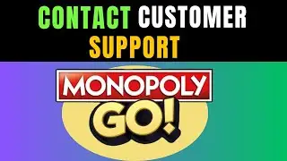 How To Contact Customer Support On Monopoly Go - Full Guide