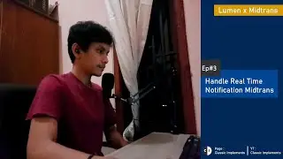Handle Real Time Notifikasi Midtrans dengan Core API -  Payment Gateway Eps 3