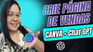 🚀 💬 Crie Páginas de Vendas INCRÍVEIS no Canva com ChatGPT! Ly Vieira