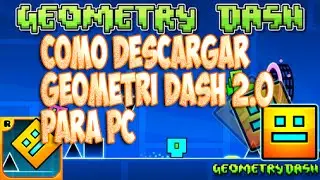 ★Como descargar Geometri Dash 2.0 Portable★