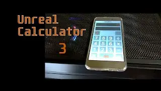UE4. Компилируем под Android. Калькулятор на Unreal Engine. Часть 3