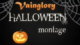 Vainglory HALLOWEEN Montage