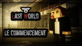 Last World - Le Commencement (Court Métrage Minecraft HunterZ)