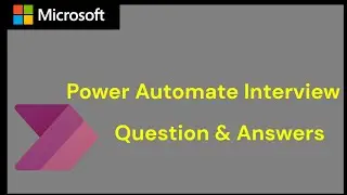 Power Automate Interview Questions Part1 | Power Automate most asked Question for interviews.