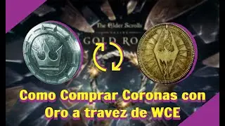 TESO | Como comprar Coronas con Oro a través de WCE | World Crown Exchange