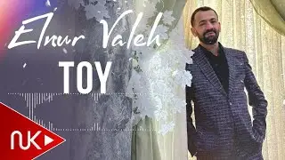Elnur Valeh - Toy (Yeni 2024)