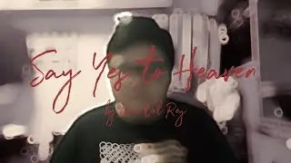 Dwayne Moe - Say Yes to Heaven (Lana Del Rey Cover)