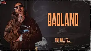 Badland Song | Official Audio | Bob. B Randhawa | New Punjabi Song 2024 | Time Will Tell | New Song