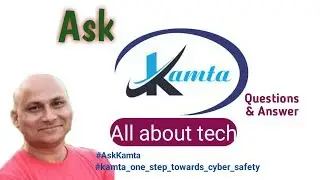 Ask kamta||Questions & Answers||All about tech|| By Rajesh Kumar