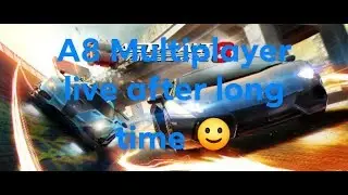 A8 live multiplayer after a long time