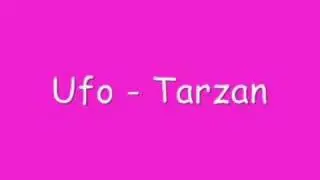 Ufo- Tarzan