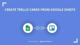 Google Sheets and Trello Integration | Import Trello Cards From Google Sheets!
