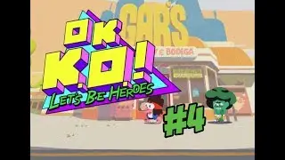 OK K.O.! Let's Be Heroes - GAMEPLAY PART 4