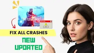 How to FIX Battlefield 5 Crashing, Freezing, Not Launching, Stuck & Black Screen (Step-by-Step)