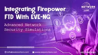 "Integrating Firepower FTD with EVE-NG: Advanced Network Security Simulations"