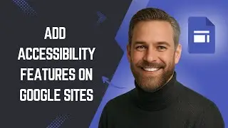 How to Add Accessibility Features on Google Sites Fast and Easy! Google Sites Tutorial for Beginners