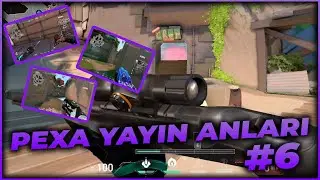 HAVEN SON KLİP | VALORANT PEXA YAYIN ANLARI #6