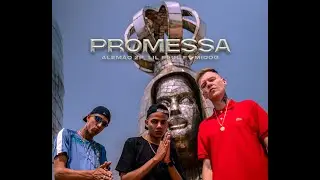PROMESSA  - ALEMAO 2P, LIL PAUL FT MIDOG  (Prod. Ttheuz1n)