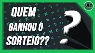 FIM DO SORTEIO!! QUEM GANHOU?