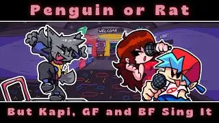 Penguin or Rat - But Kapi, GF and BF Sing It || WBNS X FNF V1 [Last Video Of The Year (2/2)]
