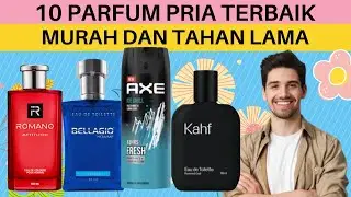 Rekomendasi 10 Parfum Pria Terbaik yang Murah dan Tahan Lama, Parfum Cowok Yang Disukai Wanita