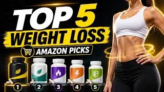 Top 5 Amazon Weight Loss Supplements to Melt Fat Fast