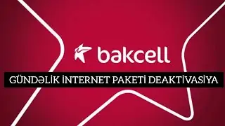 BAKCELL GÜNDƏLİK İNTERNET PAKETİ DEAKTİV ETMƏK. (Dayandırmag)