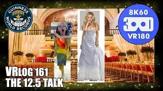 The 12.5 Talk (Entry #2525 - VRLOG 161 - VR180)