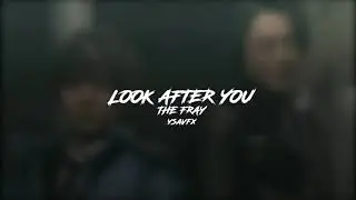 look after you // the fray [edit audio]