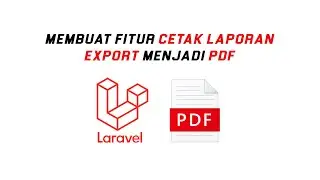 🔴 CARA MEMBUAT FITUR EXPORT PDF DENGAN LARAVEL BLADE