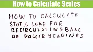 How to calculate the combined static load for recirculating ball and rolling bearings