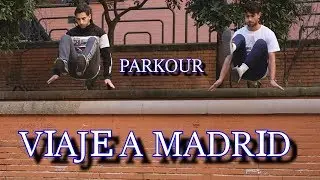 PARKOUR en MADRID | Parte 1
