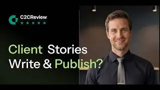 Explainer intro how to write client stories and pubish? : C2CReview