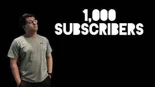1,000 Subscribers...