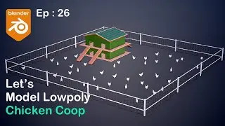 Making Low Poly Chicken Coop in blender | Ep:26 | Modeling low poly Chicken Coop in blender