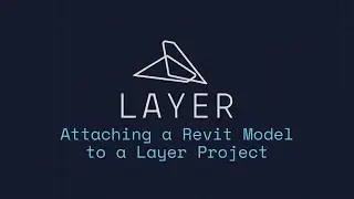 Attaching a Revit Model to a Layer App Project