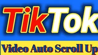 TikTok video Auto Scroll Up Setting#tiktokvideo #tiktokAutoScroll