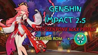 Play Genshin Inpact 2022 In Device Asus Zenfone Max Pro M1 || Snapdragon 636 || Masih Kuat?