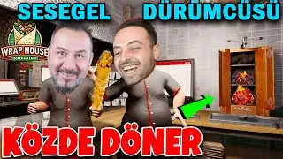 ÜMİDİ SİNİRDEN YAŞLANDI! KÖZDE DÖNER BAŞLADI! | WRAP HOUSE SİMULATOR OYNUYORUZ
