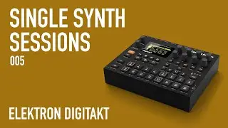 Elektron Digitakt House Jam | Single Synth Sessions 005
