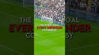 The worst goal conceded by every defender | part 1