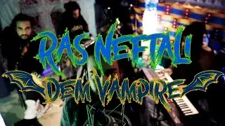 Ras Neftali - Dem Vampire 🦇 - (Official Video)