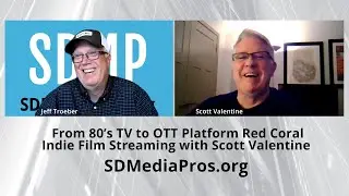 From 80’s TV to OTT - Indie Film Streaming with Scott Valentine