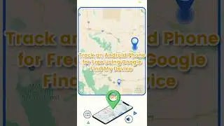 Track Your Android Phone for Free Using Google Find My Device