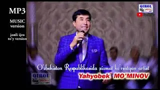 Yahyobek Mo'minov: MUSIC version. ТЎЙ ЗАПИС ЖОНЛИ ИЖРО. ЎЙИН БОБ ВА КЛАССИК ҚЎШИҚЛАР