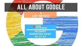 Internet Marketing News - 09-25-2019 - Google Snippets, Search Console & Ads + Pinterest Ads
