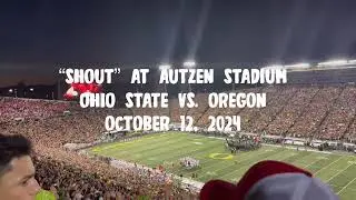 “Shout” at Autzen Stadium. Ohio State Vs. Oregon. October 12, 2024